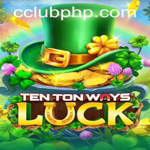 Experience the Thrills of TenTonWaysLuck: Unveiling the New ClubPHP Sensation